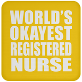 World's Okayest Registered Nurse - Drink Coaster