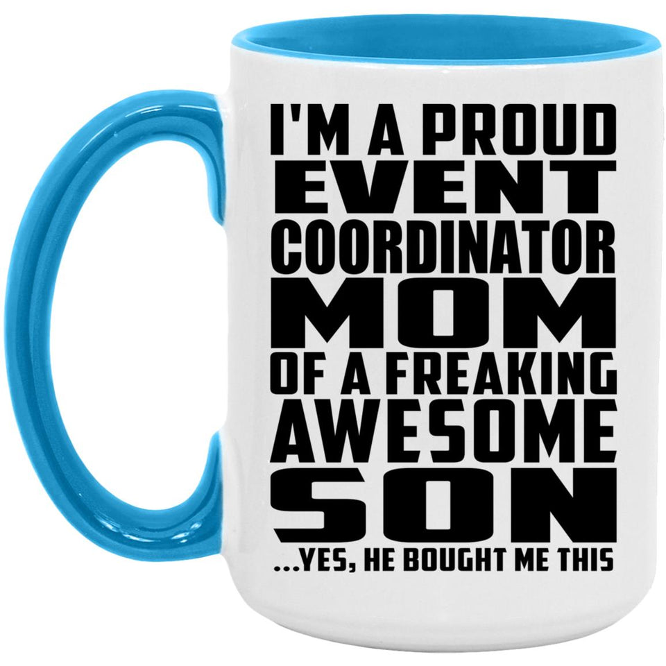 Proud Event Coordinator Mom Of Awesome Son - 15oz Accent Mug Blue