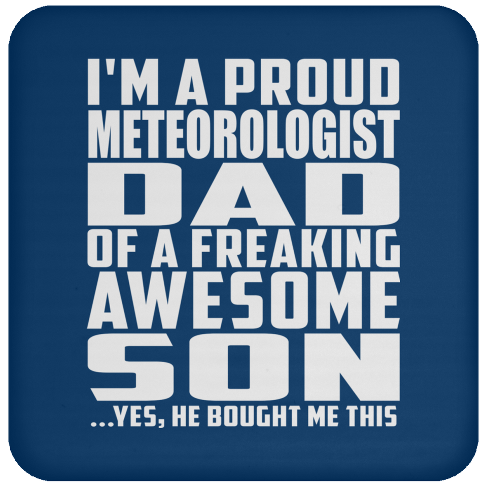 Proud Meteorologist Dad Of Awesome Son - Drink Coaster