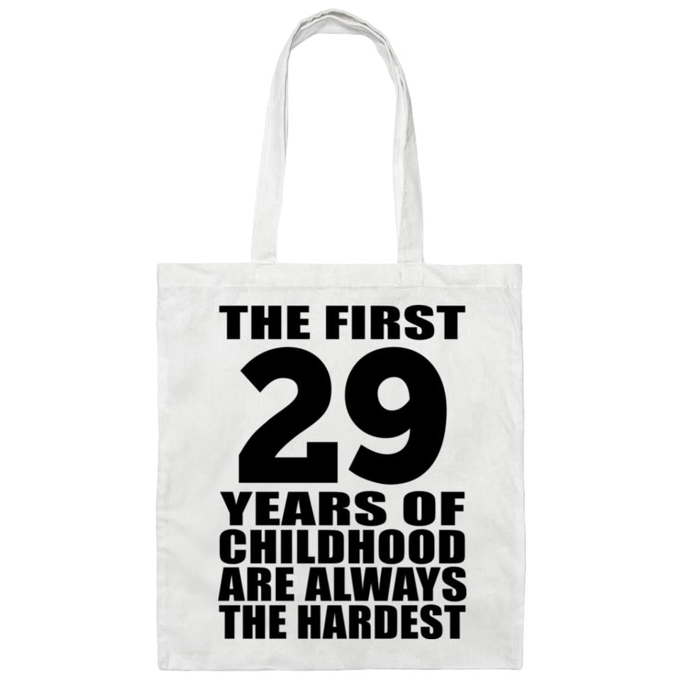 29th Birthday First 29 Years of Childhood Are The Hardest - Tote Bag White
