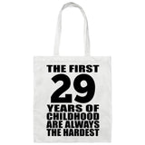 29th Birthday First 29 Years of Childhood Are The Hardest - Tote Bag White