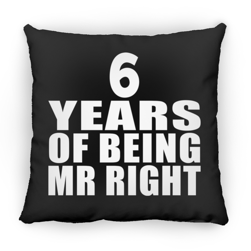 6th Anniversary 6 Years Of Being Mr Right - Throw Pillow Black