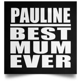 Pauline Best Mum Ever - Poster Square