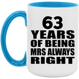 63rd Anniversary 63 Years of Being Mrs Always Right - 15oz Accent Mug Blue