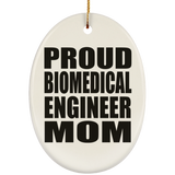 Proud Biomedical Engineer Mom - Oval Ornament