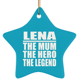 Lena The Mum The Hero The Legend - Star Ornament