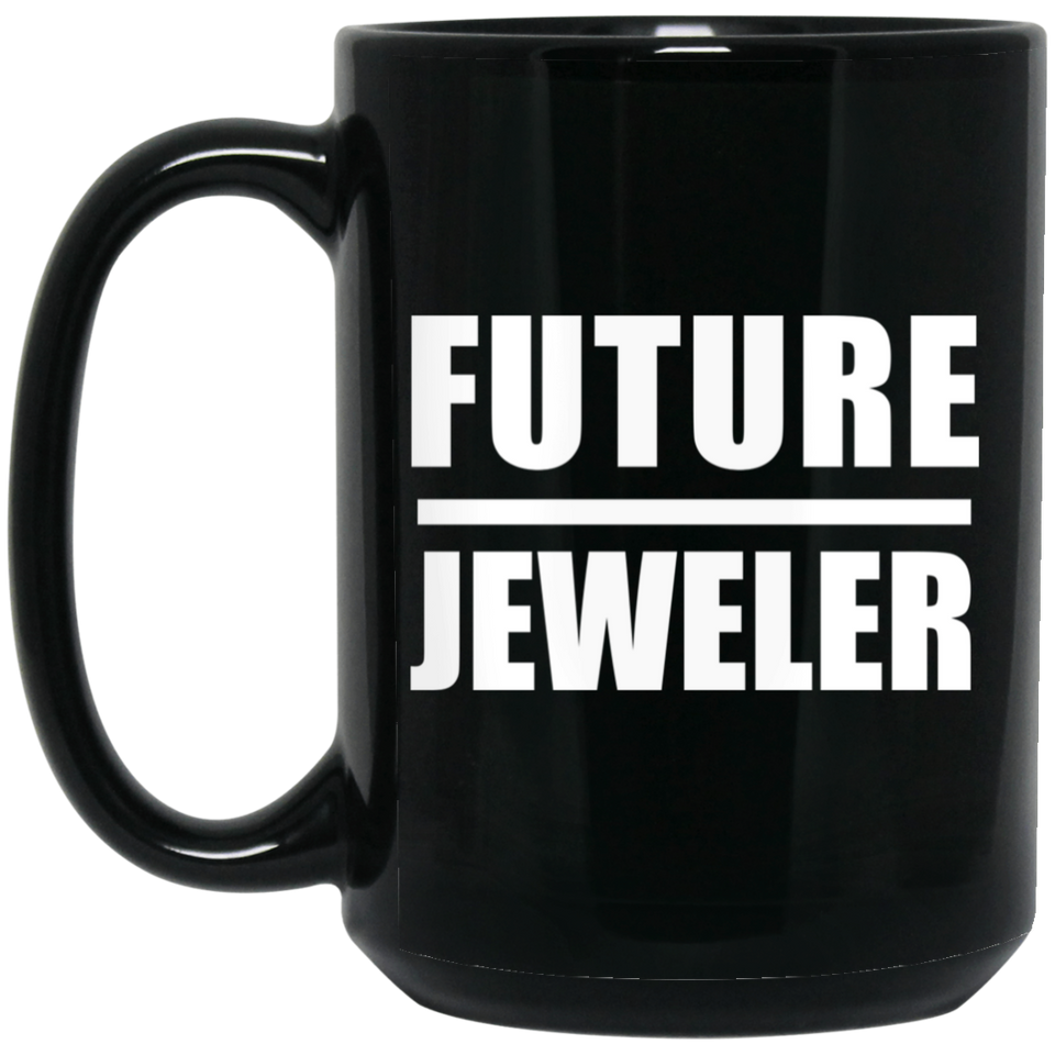 Future Jeweler - 15oz Coffee Mug Black