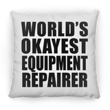 World's Okayest Equipment Repairer - Throw Pillow
