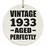 91st Birthday Vintage 1933 Aged Perfectly - Circle Ornament