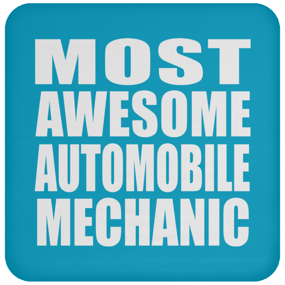 Most Awesome Automobile Mechanic - Drink Coaster