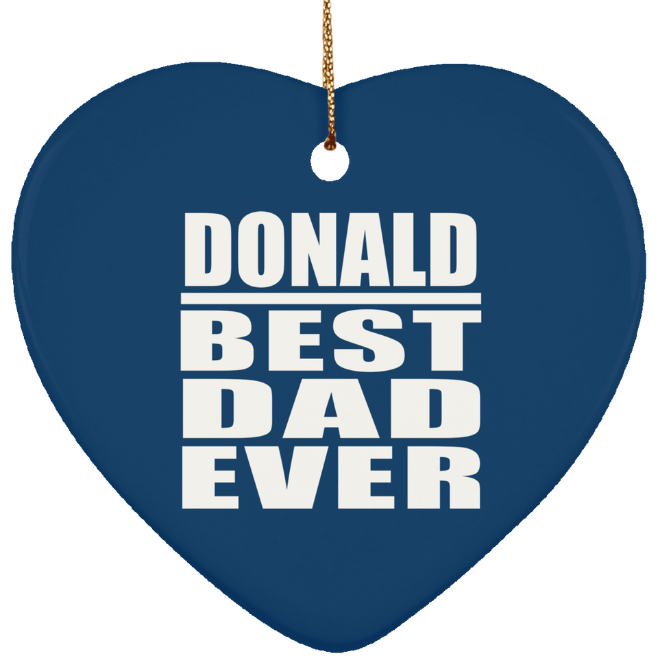 Donald Best Dad Ever - Heart Ornament