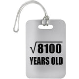 90th Birthday Square Root of 8100 Years Old - Luggage Bag Tag