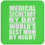 Medical Secretary By Day World's Best Mom By Night - Drink Coaster