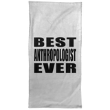 Best Anthropologist Ever - Hand Towel