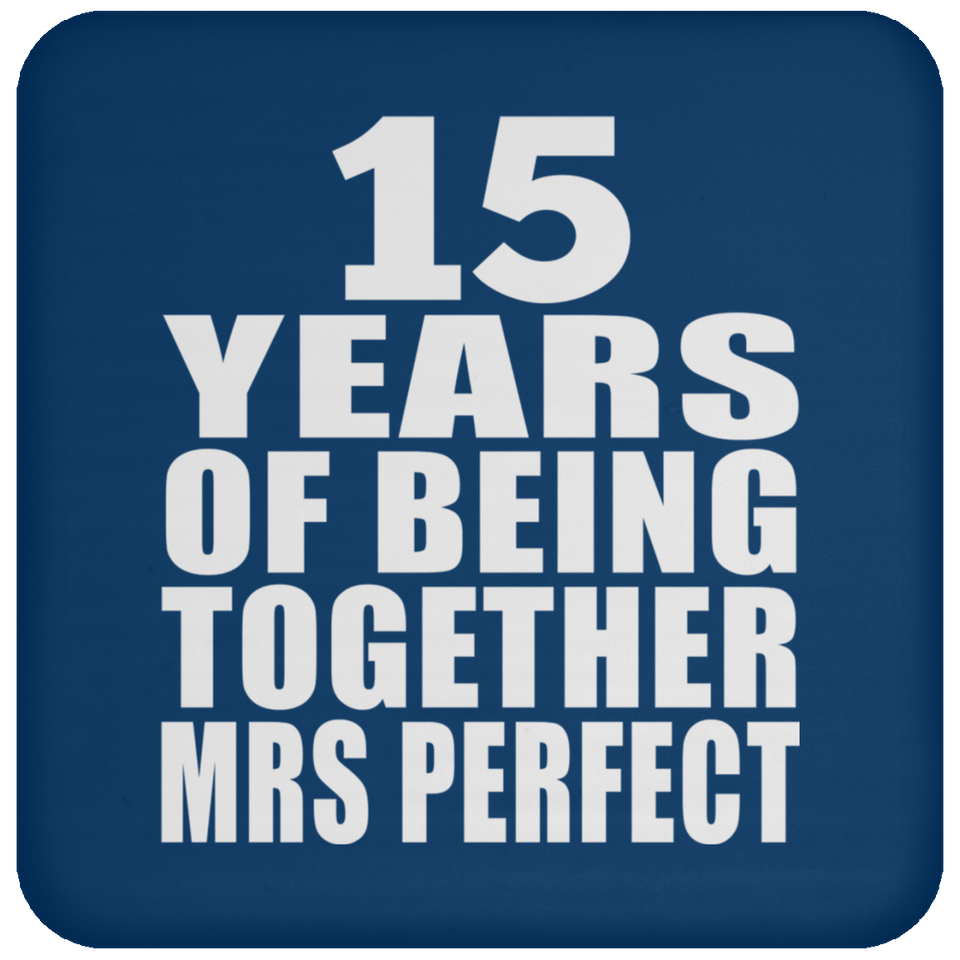 15th Anniversary 15 Years Of Being Mrs Perfect - Drink Coaster
