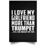I Love My Girlfriend More Than Trumpet - Poster Portrait