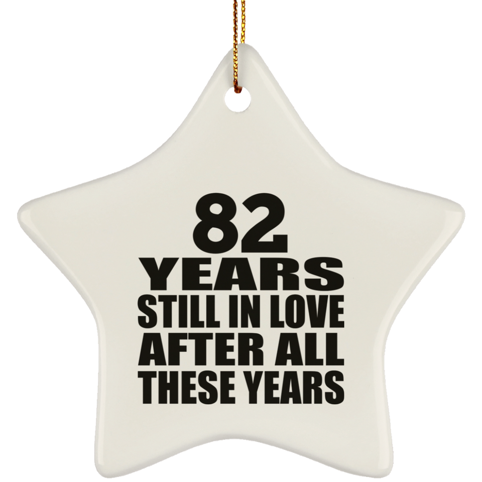 82nd Anniversary 82 Years Still In Love After These Years - Star Ornament
