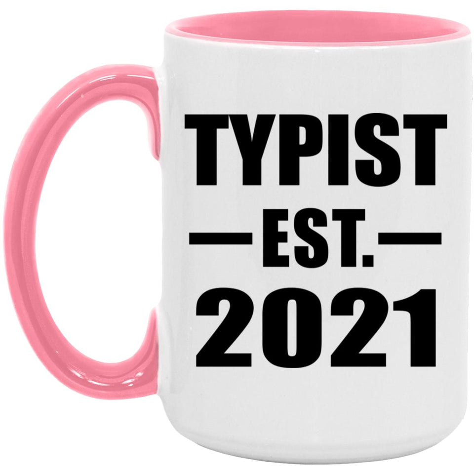 Typist Established EST. 2021 - 15oz Accent Mug Pink