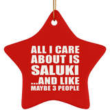 All I Care About Is Saluki - Star Ornament