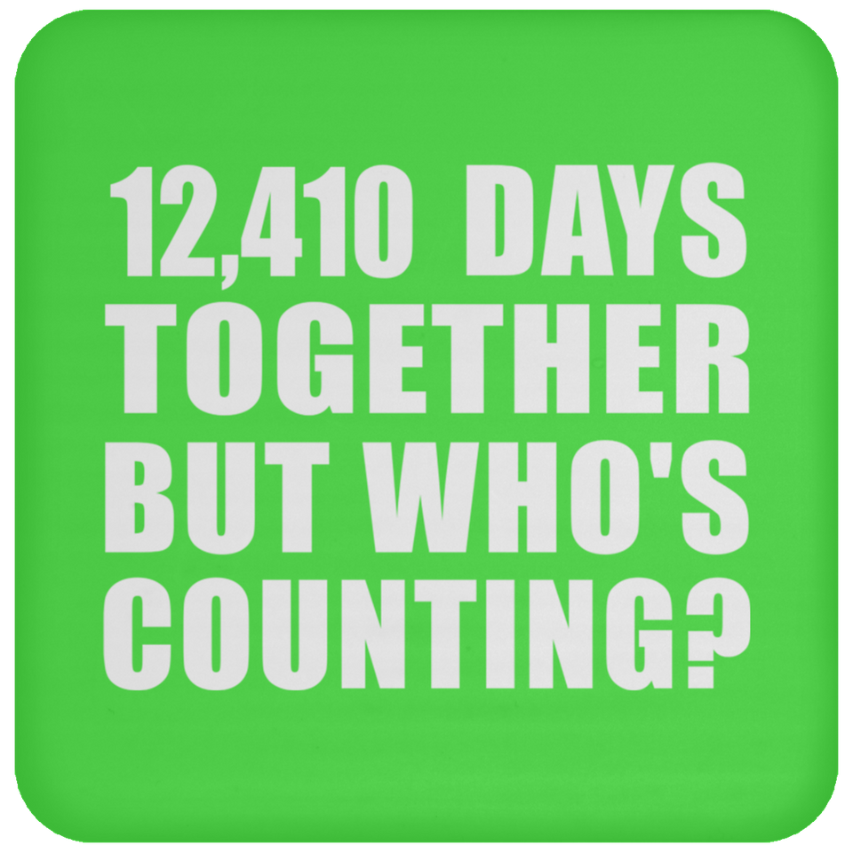 34th Anniversary 12,410 Days Together But Who's Counting - Drink Coaster