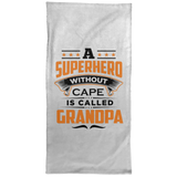 A Superhero Without Cape is Called Grandpa - Hand Towel