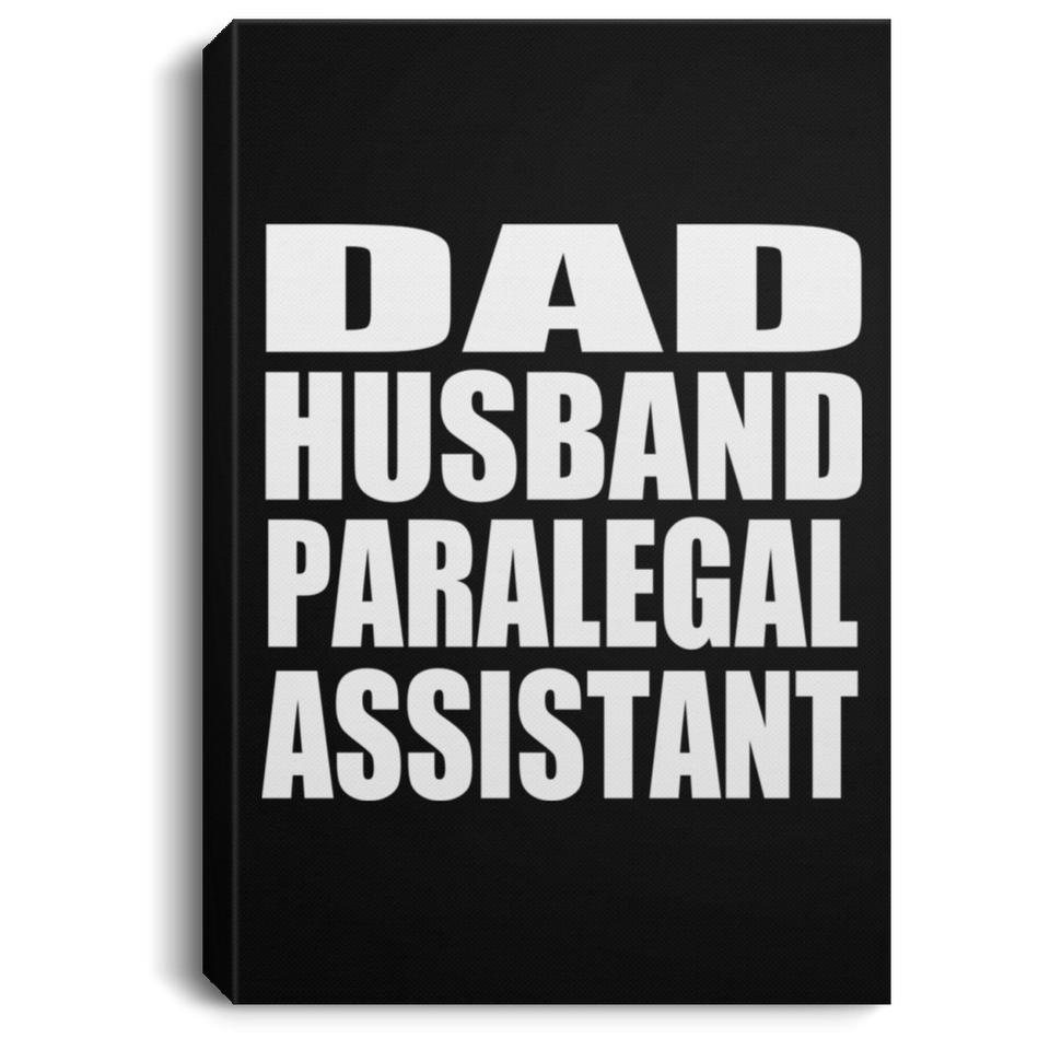 Dad Husband Paralegal Assistant - Canvas Portrait