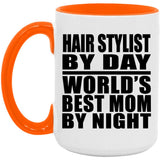 Hair Stylist By Day World's Best Mom By Night - 15oz Accent Mug Orange