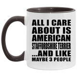 All I Care About Is American Staffordshire Terrier - 11oz Accent Mug Black