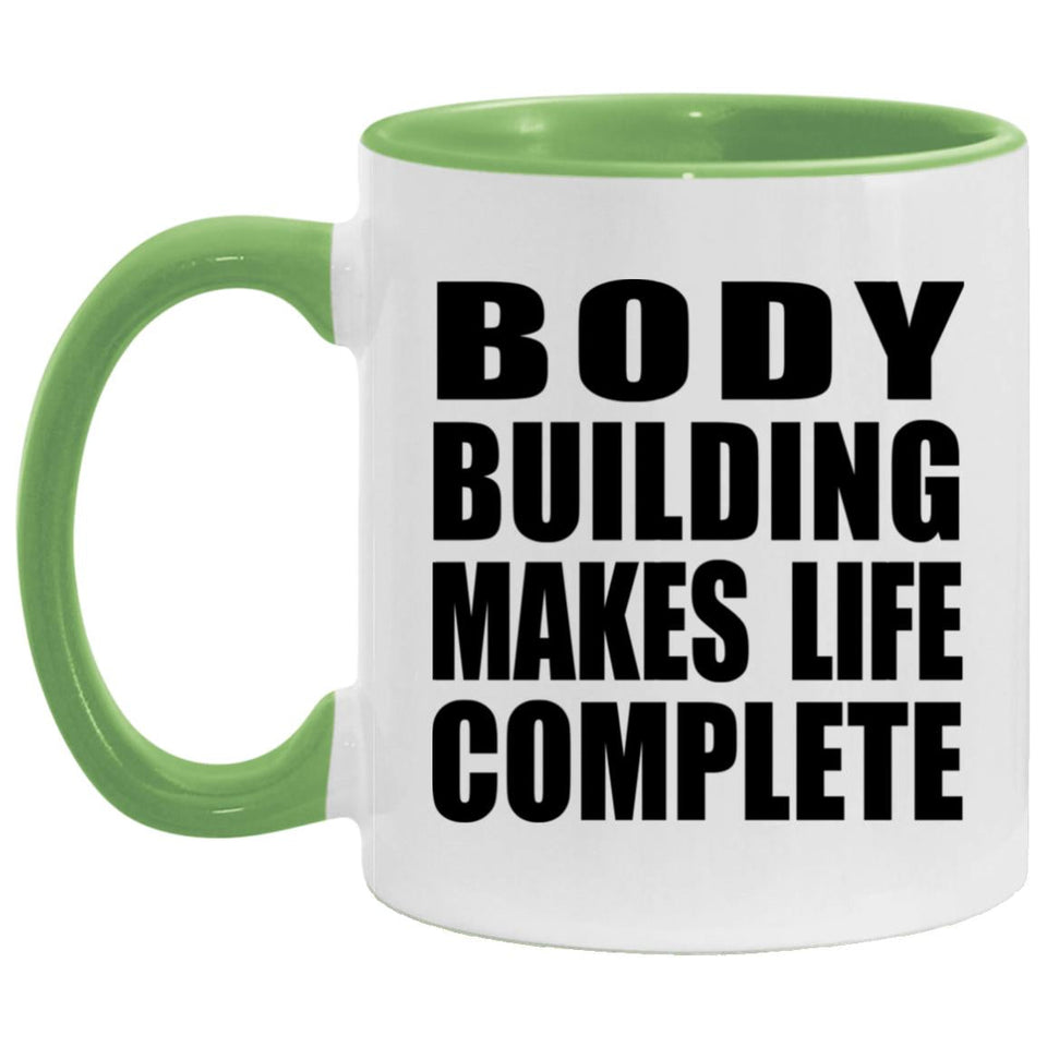 Body Building Makes Life Complete - 11oz Accent Mug Green