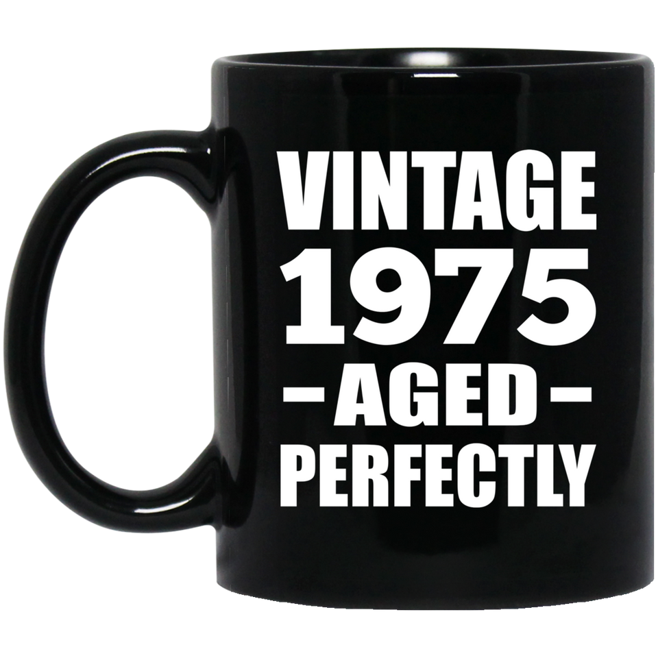 49th Birthday Vintage 1975 Aged Perfectly - 11oz Coffee Mug Black