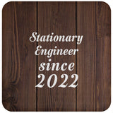 Stationary Engineer Since 2022 - Drink Coaster D