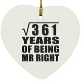 19th Anniversary Square Root of 361 Years of Being Mr Right - Heart Ornament