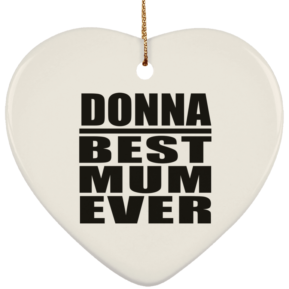 Donna Best Mum Ever - Heart Ornament