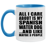 All I Care About Is My Spanish Water Dog - 11oz Accent Mug Blue