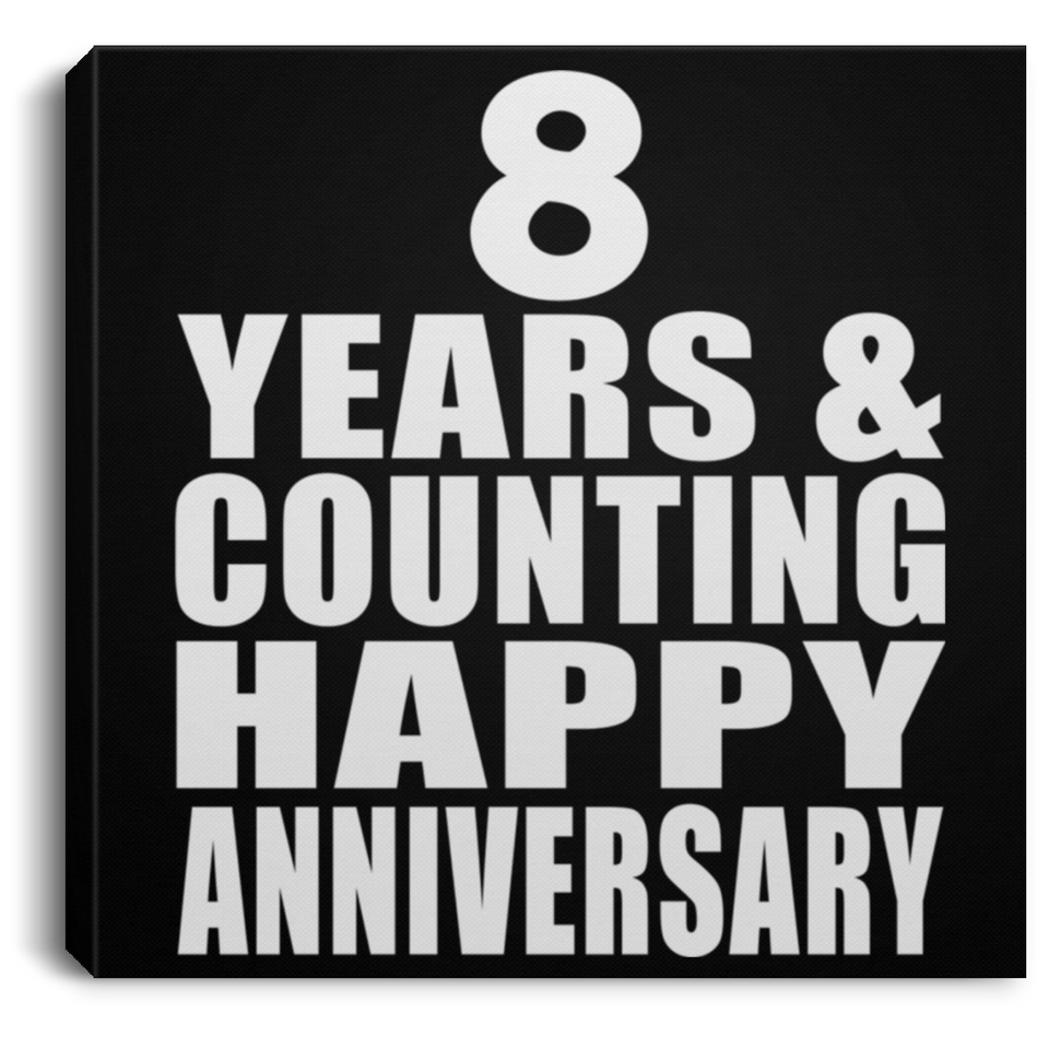 Happy 8th Anniversary 8 Years & Counting - Canvas Square