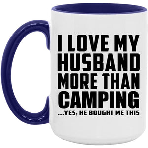 I Love My Husband More Than Camping - 15oz Accent Mug Purple