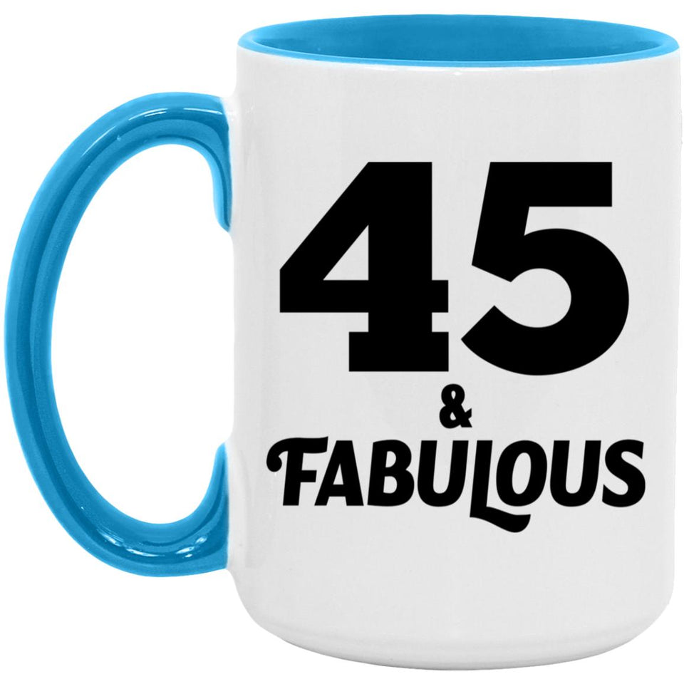 45th Birthday 45 & Fabulous - 15oz Accent Mug Blue