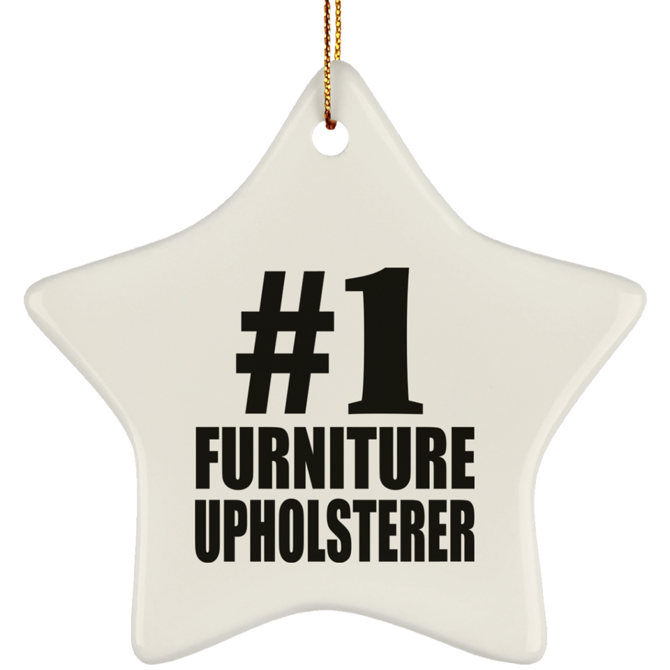 Number One #1 Furniture Upholsterer - Star Ornament