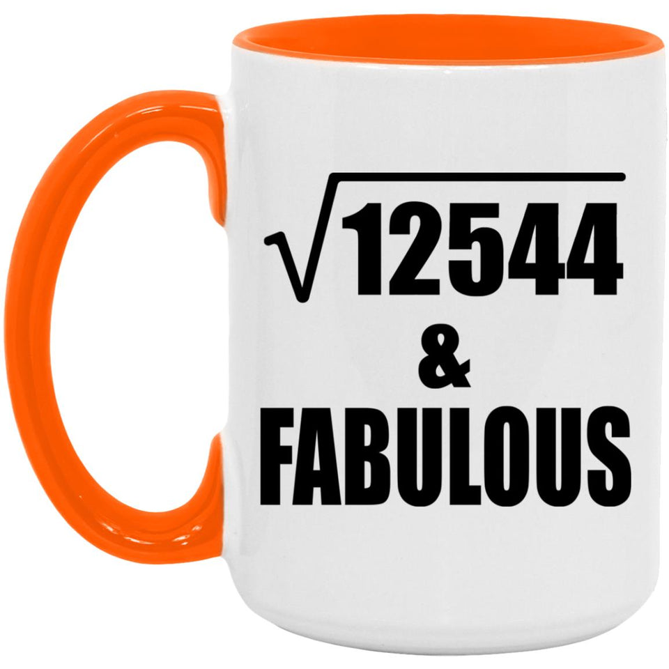 112th Birthday Square Root of 12544 & Fabulous - 15oz Accent Mug Orange