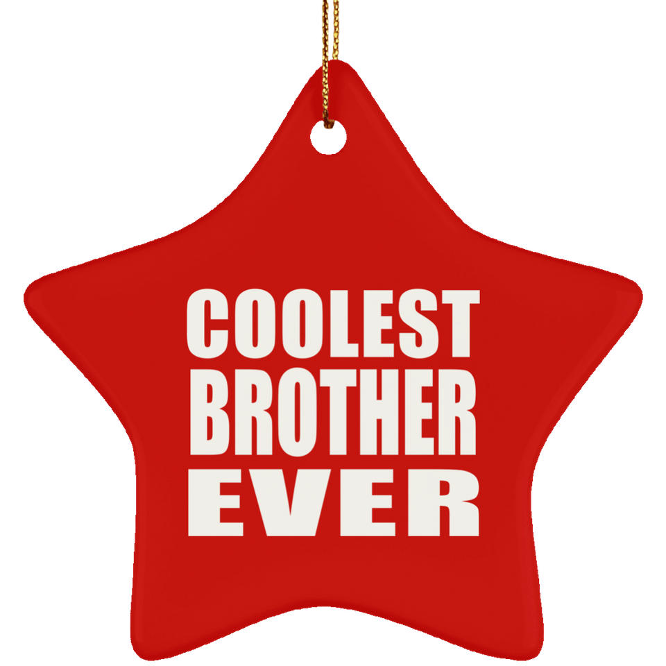 Coolest Brother Ever - Star Ornament