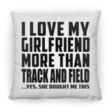 I Love My Girlfriend More Than Track And Field - Throw Pillow