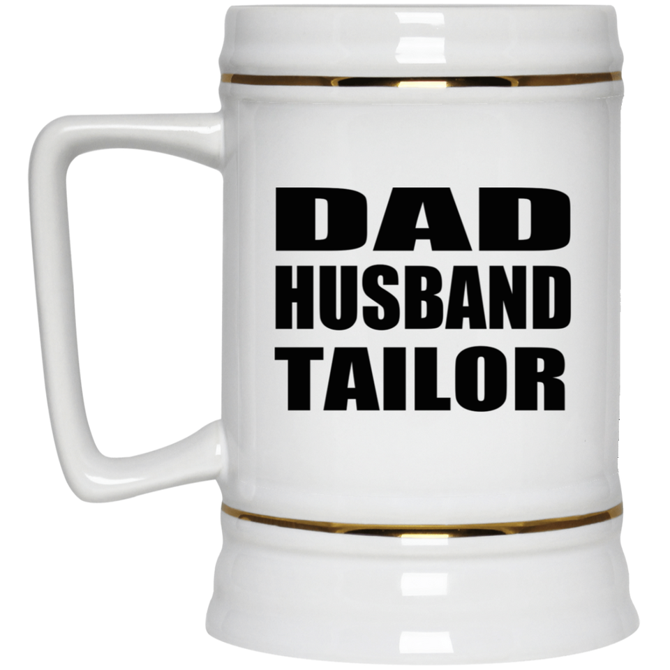 Dad Husband Tailor - Beer Stein