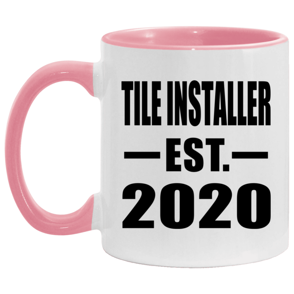 Tile Installer Established EST. 2020 - 11oz Accent Mug Pink