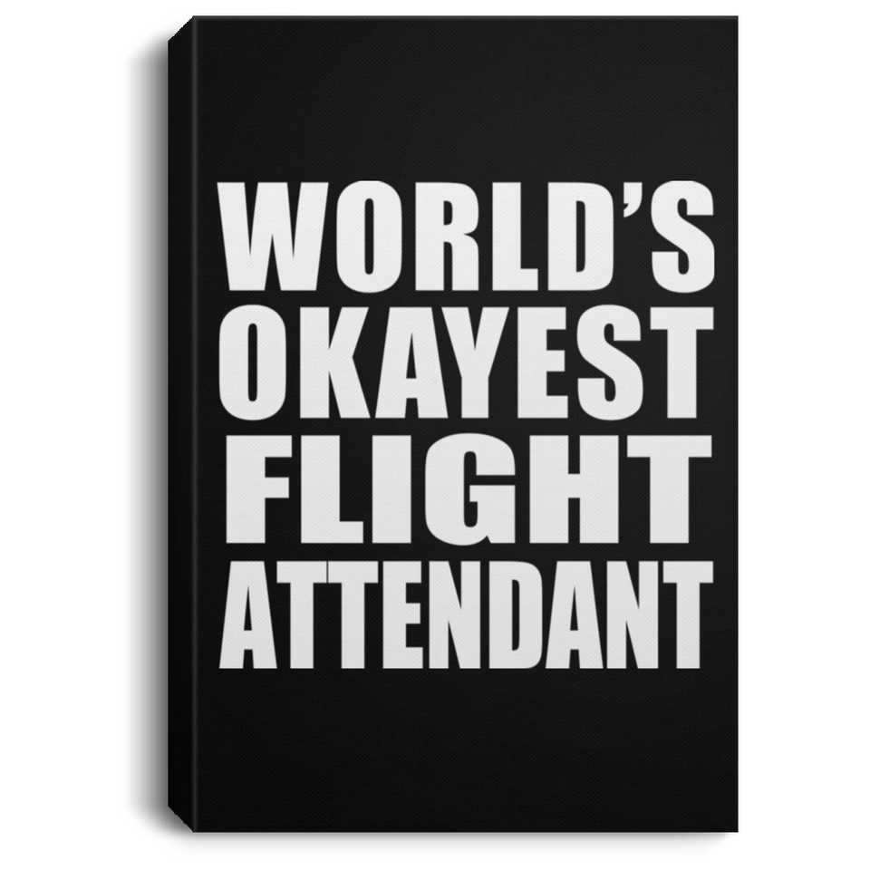 World's Okayest Flight Attendant - Canvas Portrait