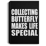 Collecting Butterfly Makes Life Special - Canvas Portrait