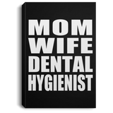 Mom Wife Dental Hygienist - Canvas Portrait