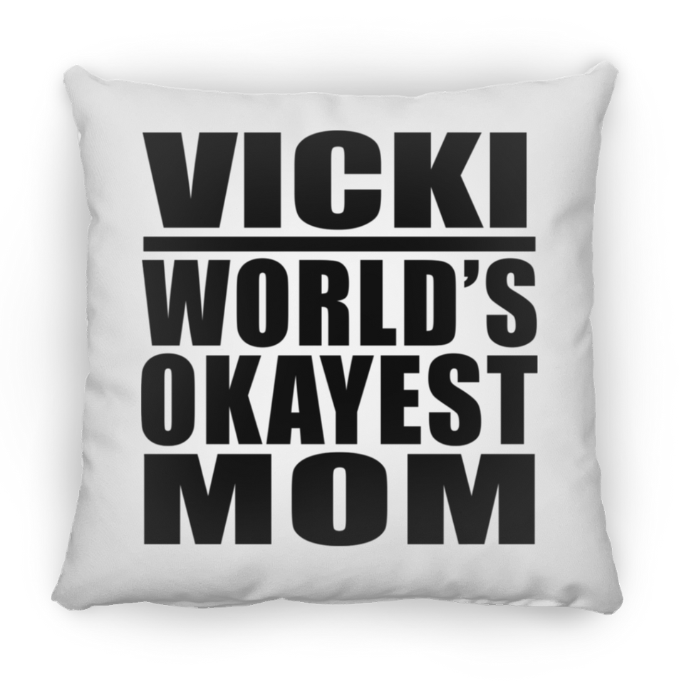 Vicki World's Okayest Mom - Throw Pillow