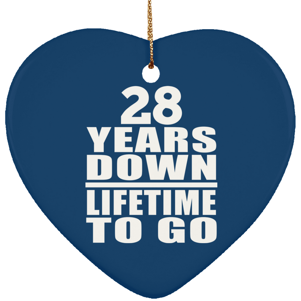 28th Anniversary 28 Years Down Lifetime To Go - Heart Ornament