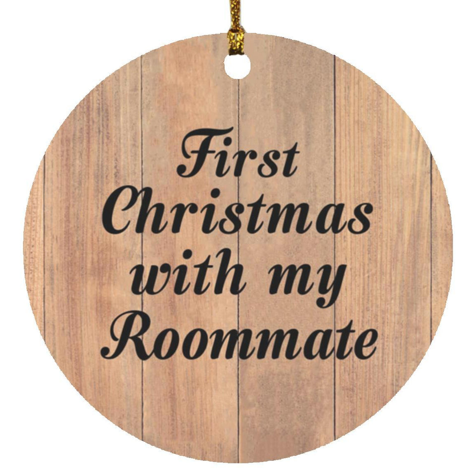 First Christmas With My Roommate - Circle Ornament C