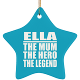 Ella The Mum The Hero The Legend - Star Ornament